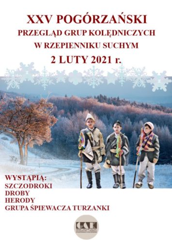 Plakat XXV Przeglądu Grup Kolędniczych w Rzepienniku Suchym.